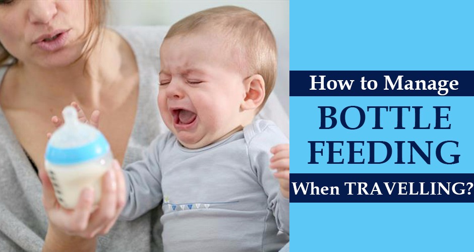 How to manage bottle feeding when travelling?