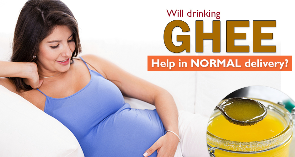 Will Drinking Ghee Help in Normal Delivery?