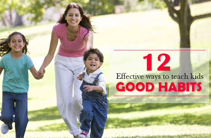 12 Best Tips to Teach GOOD HABITS  to children