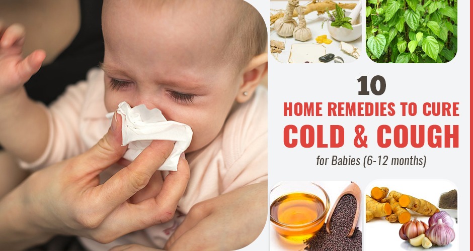 10 Home Remedies To Cure Cold And Cough For Babies (6-12 months)