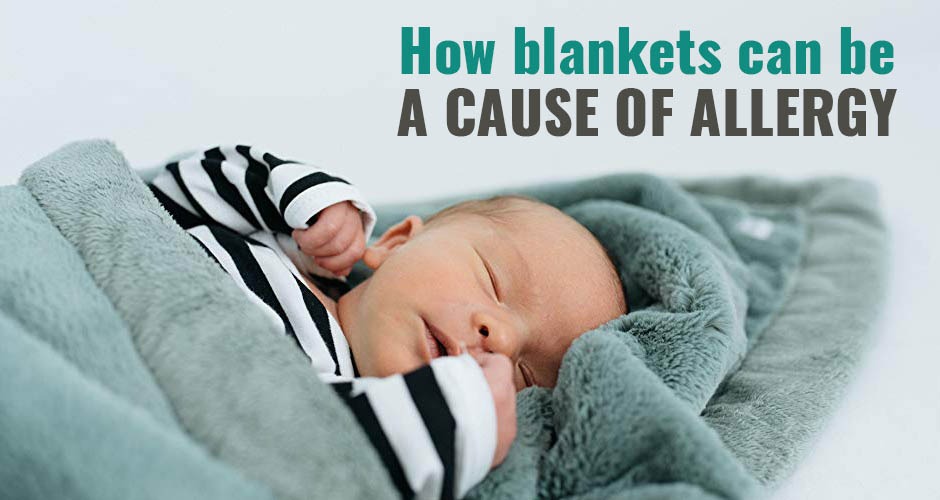 Can blankets cause allergies?