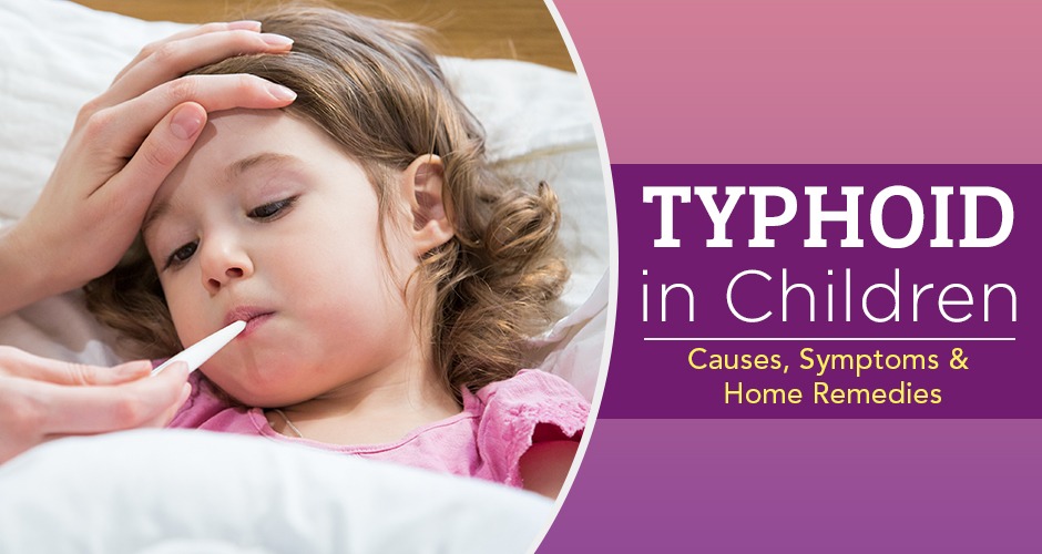 Typhoid in Children: Causes, Symptoms & Home Remedies