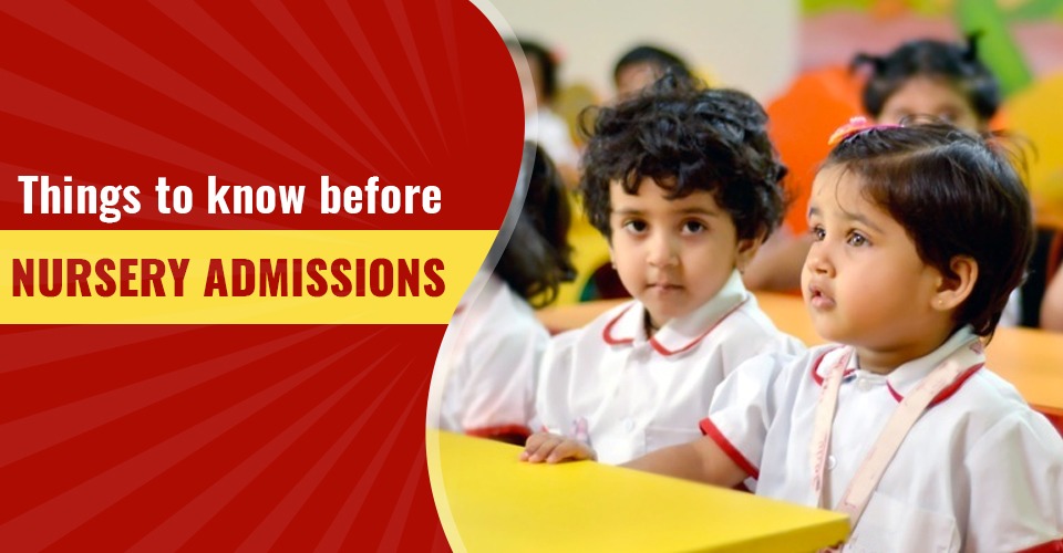 9 Things You Should Know While Seeking Nursery Admissions