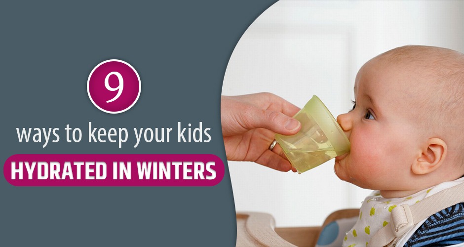 9 Effective Ways To Keep Your Kids Hydrated In Winters